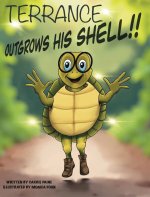 Terrance Outgrows His Shell
