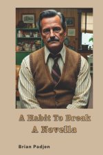 A Habit To Break