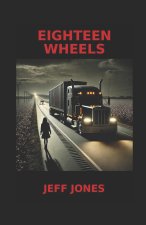 Eighteen Wheels