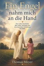 Ein Engel nahm mich an die Hand