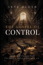 The Gospel of Control