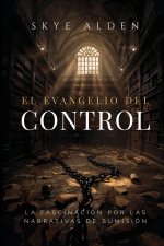 El Evangelio del Control
