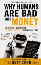 Why Humans Are Bad With Money