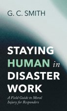 Staying Human in Disaster Work