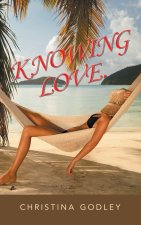 KNOWING LOVE.