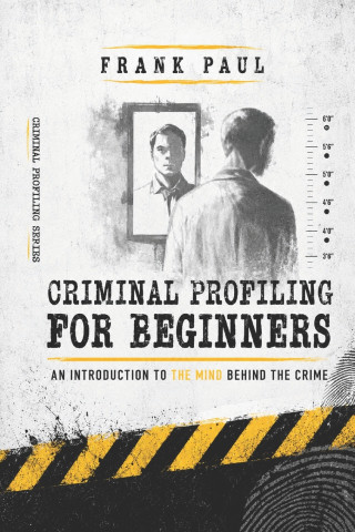 Criminal Profiling for Beginners
