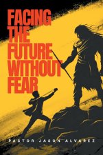 Facing the Future Without Fear