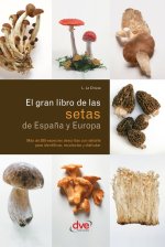 El gran libro de las setas de España y Europa