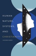 Human Nature, Systems, and Christianity