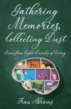 Gathering Memories, Collecting Dust