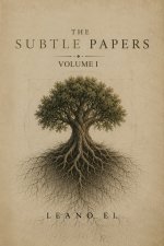The Subtle Papers
