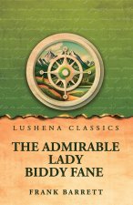 The Admirable Lady Biddy Fane
