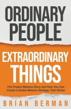 Ordinary People, Extraordinary Things