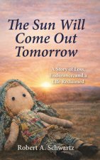 The Sun Will Come Out Tomorrow