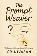 The Prompt Weaver