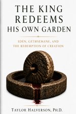 The King Redeems His Own Garden