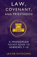 Law, Covenant, and Priesthood