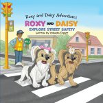 Roxy and Daisy Explore Street Safety