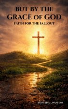 But by the Grace of God