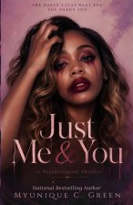 Just Me & You