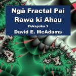 Ngā Fractal Pai Rawa ki Ahau