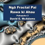 Ngā Fractal Pai Rawa ki Ahau