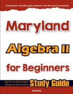 Maryland Algebra II for Beginners