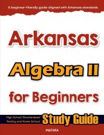 Arkansas Algebra II for Beginners