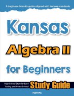 Kansas Algebra II for Beginners