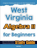 West Virginia Algebra II for Beginners