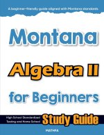 Montana Algebra II for Beginners