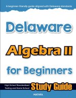 Delaware Algebra II for Beginners