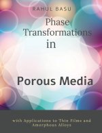 Phase Transformations in Porous Media