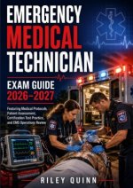 Emergency Medical Technician Exam Guide 2026-2027