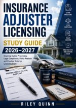 Insurance Adjuster Licensing Study Guide 2026-2027