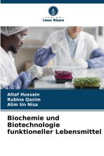 Biochemie und Biotechnologie funktioneller Lebensmittel