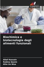 Biochimica e biotecnologia degli alimenti funzionali