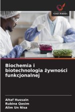 Biochemia i biotechnologia żywności funkcjonalnej