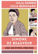 Simone de Beauvoir: Chci od života všechno
