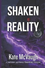 Shaken Reality