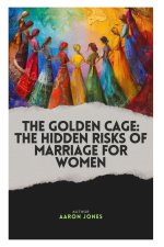 THE GOLDEN CAGE