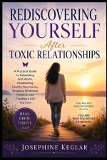 Rediscovering Yourself After Toxic Relationships