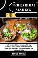 TERRARIUM MAKING GUIDE