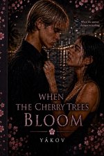 When Cherry Trees Bloom