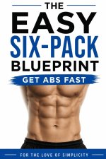 The Easy Six-Pack Blueprint