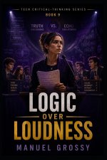 Logic Over Loudness