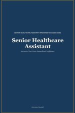 Senior Healthcare Assistant Interview Guide
