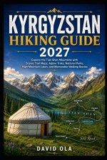 Kyrgyzstan Hiking Guide 2027