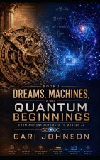 Dreams, Machines and Quantum Beginnings