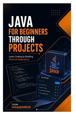 Java for Beginners Through Projects